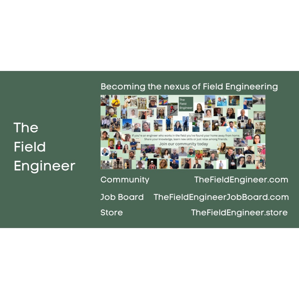 Image showing members of The Field Engineer community, and website addresses for The Field Engineer community, The Field Engineer Job Board, and The Field Engineer Store.